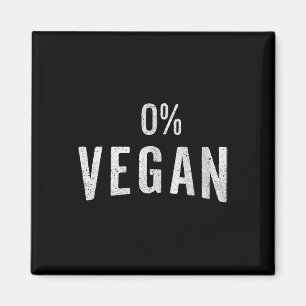 Funny Meat Eaters And Carnivores 0% Vegan - Bbq Te Magnet