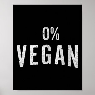 Funny Meat Eaters And Carnivores 0% Vegan - Bbq Te Poster