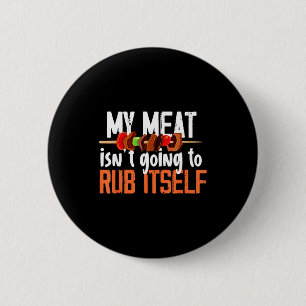 Funny meat rub barbeque design for men  6 cm round badge