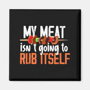 Funny meat rub barbeque design for men magnet