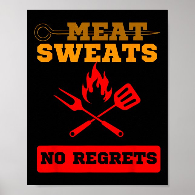 Funny Meat Sweats No Regrets  Poster (Front)