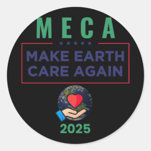 Funny Meca Make Earth Care Again President Donald  Classic Round Sticker