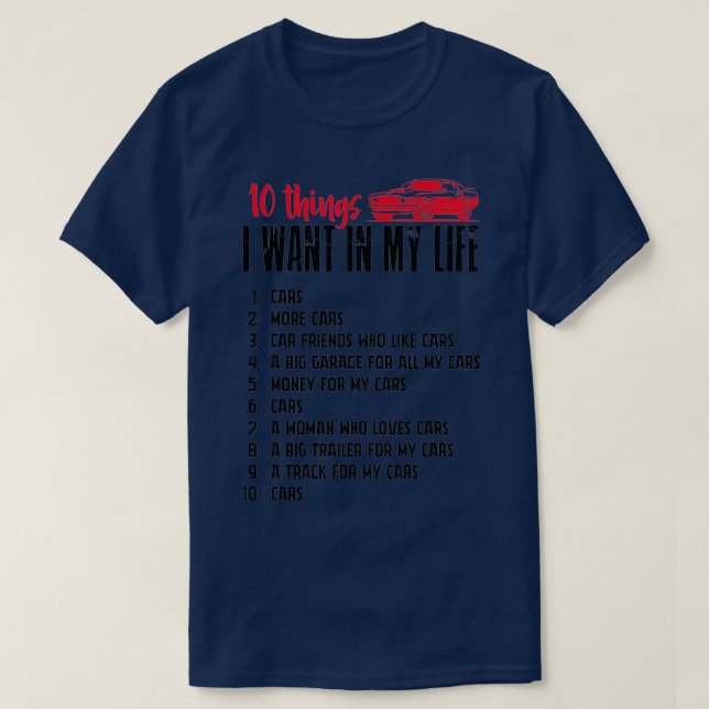 Funny Mechanic 10 Things I Want In My Life More Ca T-Shirt (Design Front)