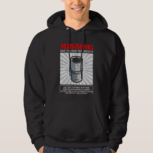 Funny Mechanic 10mm Socket Missing Workshop Tool Hoodie (Front)