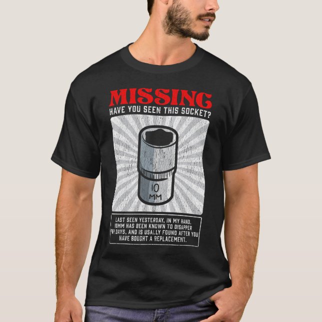 Funny Mechanic 10mm Socket Missing Workshop Tool T-Shirt (Front)