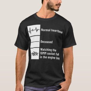 Funny Mechanic Heartbeat When 10mm Socket Go T-Shirt