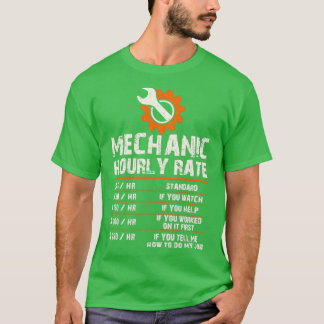 Funny Mechanic Hourly Labour Rates  (2)  T-Shirt