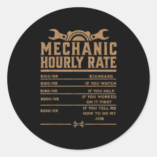 Funny Mechanic Hourly Rate Auto Repair Labour Rate Classic Round Sticker