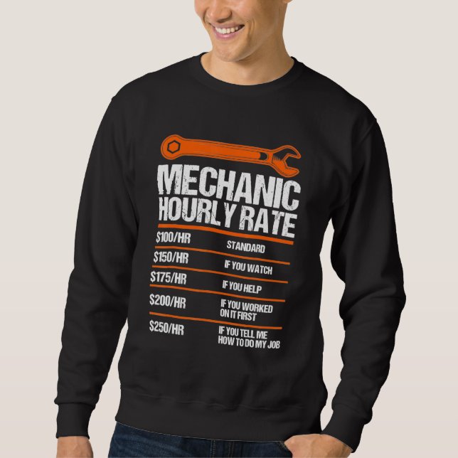 Funny Mechanic Hourly Rate Future Mechanic Sweatshirt (Front)