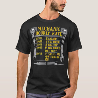 Funny Mechanic Hourly Rate Gift Labor Rates (13) T-Shirt