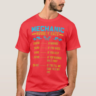 Funny Mechanic Hourly Rate Gift Labor Rates (1) T-Shirt