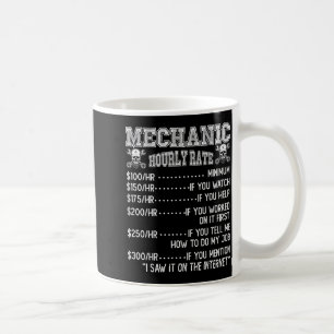 Funny Mechanic Hourly Rate Joke Design  Coffee Mug