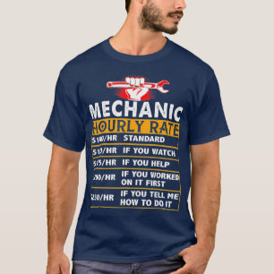 Funny Mechanic Hourly Rate  Labour Rates Gift For  T-Shirt