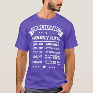 Funny Mechanic Hourly Rate Labour Rates Mechanical T-Shirt