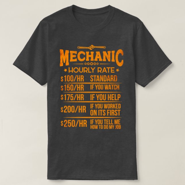 Funny Mechanic Hourly Rate Mechanics Car Workshop  T-Shirt (Design Front)