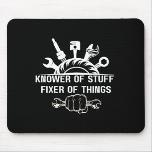 Funny Mechanic Quote Knower Of Stuff Fixer Of Thin Mouse Pad