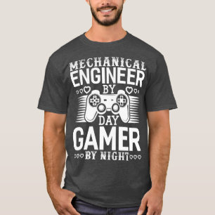 Funny Mechanical Engineer By Day Gamer By Night T-Shirt