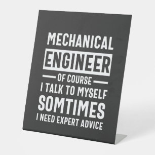 Funny Mechanical Engineer Gift Pedestal Sign