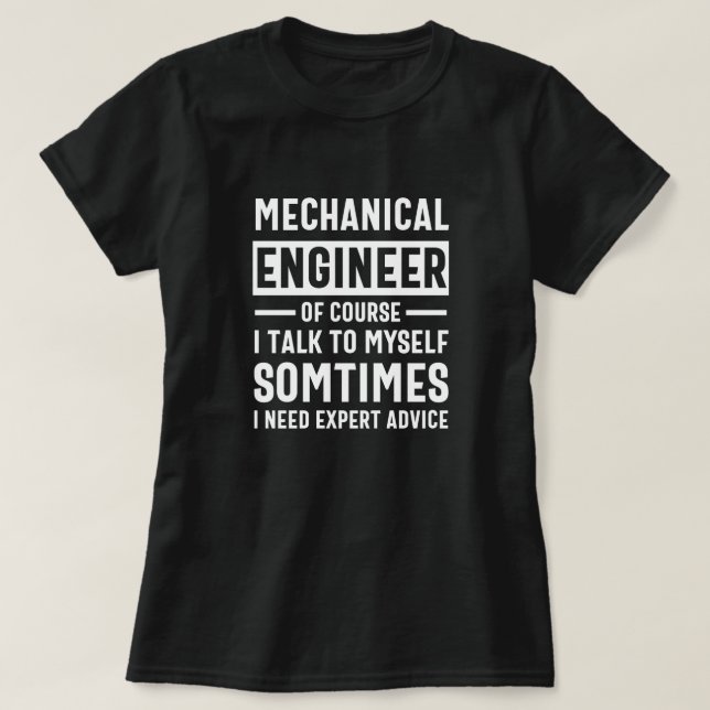 Funny Mechanical  Engineer Gift T-Shirt (Design Front)
