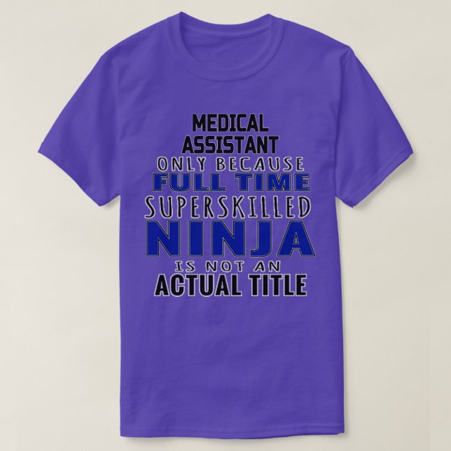 Funny Medical Assistant Gift For Men Women 3 T-Shirt (Design Front)