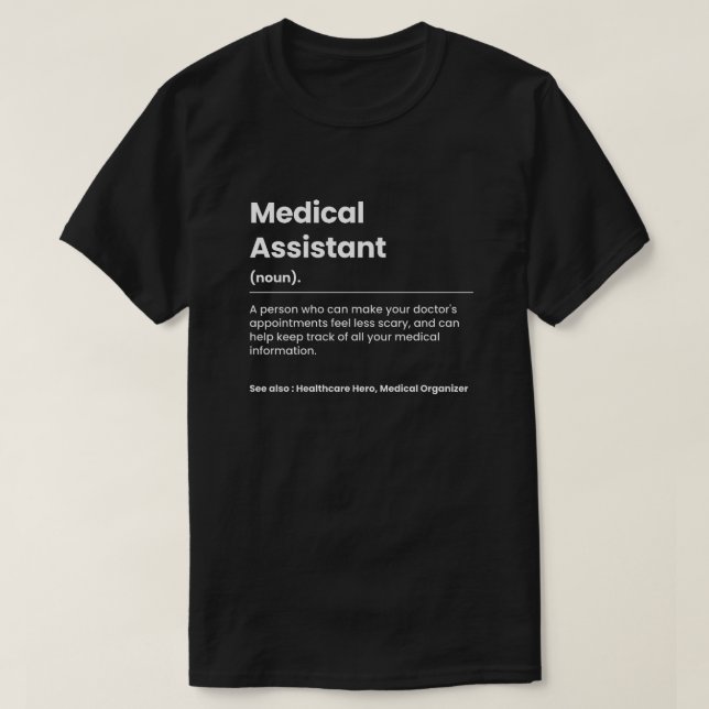Funny Medical Assistant T-Shirt (Design Front)