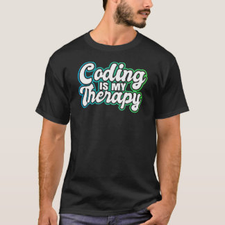 Funny Medical Coding Is My Therapy T-Shirt