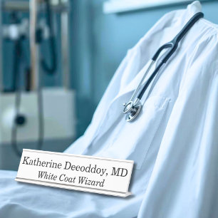 Funny Medical Phrase Healthcare Humor White Desk Name Plate