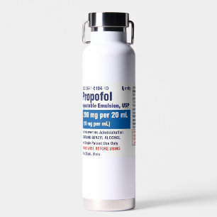 Funny Medical Propofol Label Water Bottle