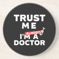 Funny Medical Student Trust Me I Am Almost Doctor