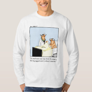 Funny Medical Surgery Humour LS Tee Shirt