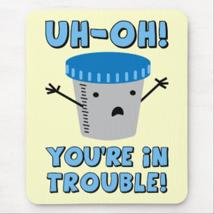 Funny Medical You're In Trouble Mouse Pad