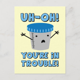 Funny Medical You're In Trouble Postcard
