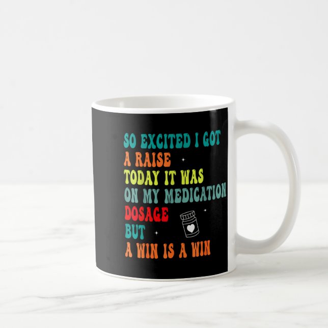 Funny Medication Dosage Joke Dark Humor Sarcastic  Coffee Mug (Right)