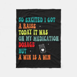 Funny Medication Dosage Joke Dark Humor Sarcastic  Fleece Blanket