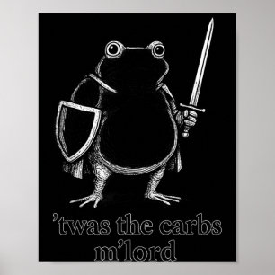 Funny Medieval Frog Meme Carbs Knight M'lord Quote Poster