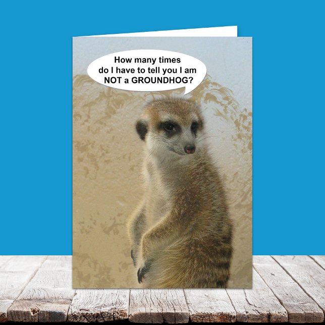 Funny Meerkat Groundhog Day Card (Creator Uploaded)