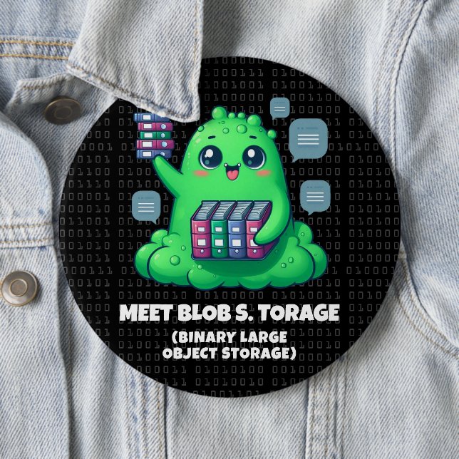 Funny Meet Blob S. Torage Binary Background 6 Cm Round Badge (In Situ)