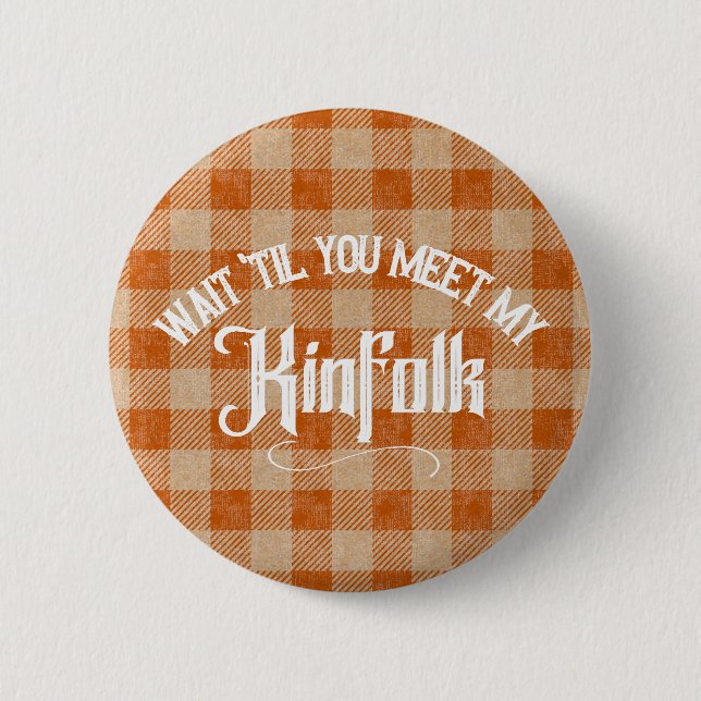 Funny Meet the Kinfolk Rustic Country 6 Cm Round Badge (Front)