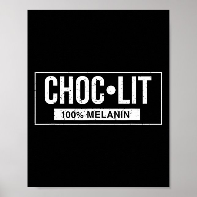 Funny Melanin Chocolate Black History Juneteenth C Poster (Front)