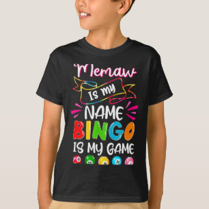 Funny Memaw Is My Name Bingo Is My Game, Bingo Lov T-Shirt