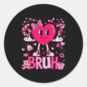 Funny Meme 67 Six Seven Bruh Valentine Heart Women Classic Round Sticker