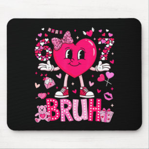 Funny Meme 67 Six Seven Bruh Valentine Heart Women Mouse Pad