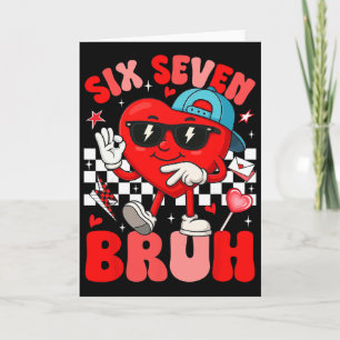 Funny Meme 6 7 Six Seven Bruh Valentine Heart Men Card