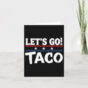 Funny Meme Always Chickens Out Let's Go Taco Mexic Card