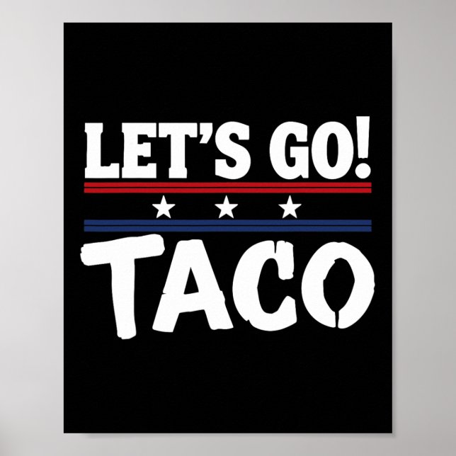 Funny Meme Always Chickens Out Let's Go Taco Mexic Poster (Front)