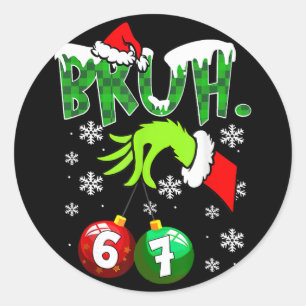 Funny Meme Bruh 6-7 Matching Family Christmas Six Classic Round Sticker
