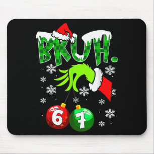 Funny Meme Bruh 6-7 Matching Family Christmas Six  Mouse Pad