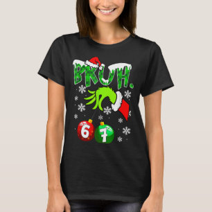 Funny Meme Bruh 6-7 Matching Family Christmas Six  T-Shirt