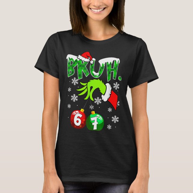 Funny Meme Bruh 6-7 Matching Family Christmas Six  T-Shirt (Front)