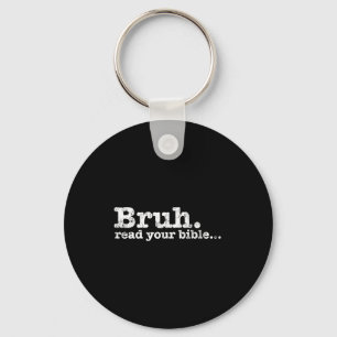 Funny meme bruh read bible christian religiousFunn Key Ring